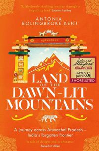 Cover image for Land of the Dawn-lit Mountains: Shortlisted for the 2018 Edward Stanford Travel Writing Award