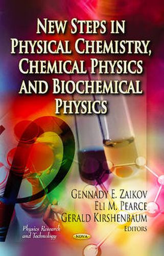 Cover image for New Steps in Physical Chemistry, Chemical Physics & Biochemical Physics