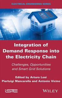 Cover image for Integration of Demand Response into the Electricity Chain: Challenges, Opportunities, and Smart Grid Solutions