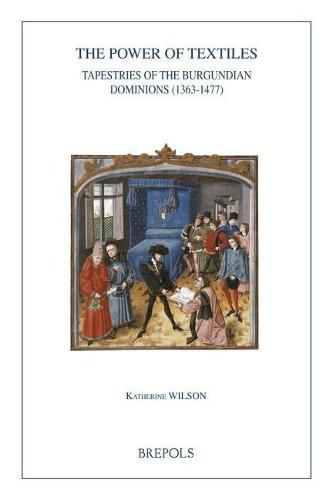 The Power of Textiles: Tapestries of the Burgundian Dominions (1363-1477)