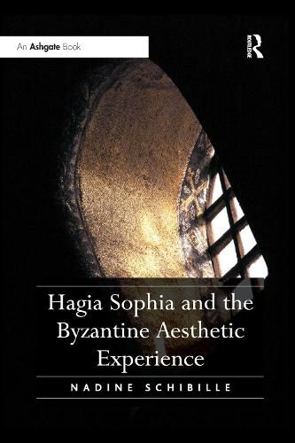 Cover image for Hagia Sophia and the Byzantine Aesthetic Experience