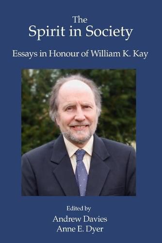 Cover image for The Spirit in Society: Essays in Honour of William K. Kay