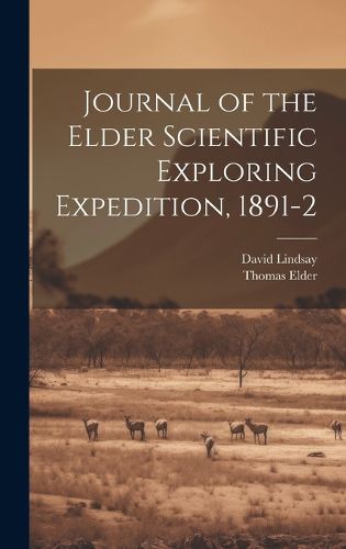 Cover image for Journal of the Elder Scientific Exploring Expedition, 1891-2