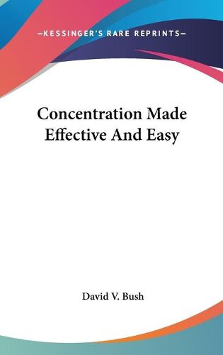 Cover image for Concentration Made Effective and Easy