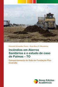 Cover image for Incendios em Aterros Sanitarios e o estudo de caso de Palmas - TO