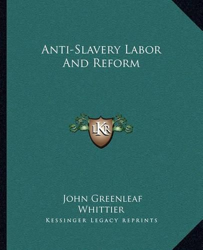 Cover image for Anti-Slavery Labor and Reform