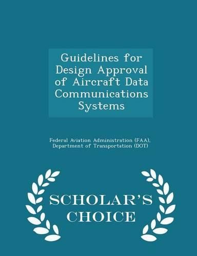 Cover image for Guidelines for Design Approval of Aircraft Data Communications Systems - Scholar's Choice Edition