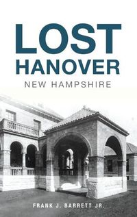 Cover image for Lost Hanover, New Hampshire