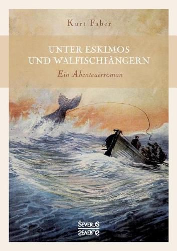 Cover image for Unter Eskimos und Walfischfangern