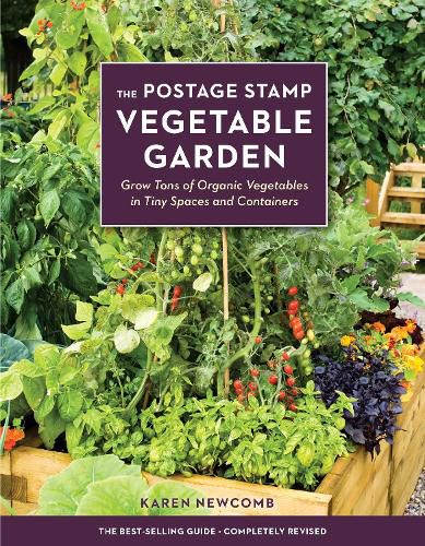 Cover image for The Postage Stamp Vegetable Garden: Grow Tons of Organic Vegetables in Tiny Spaces and Containers