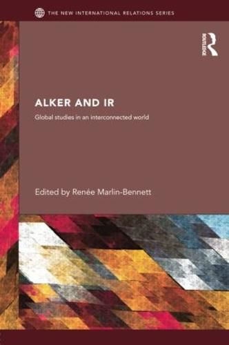 Cover image for Alker and IR: Global Studies in an Interconnected World