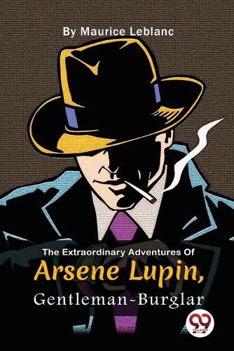 Cover image for The Extraordinary Adventures of Ars?Ne Lupin, Gentleman-Burglar