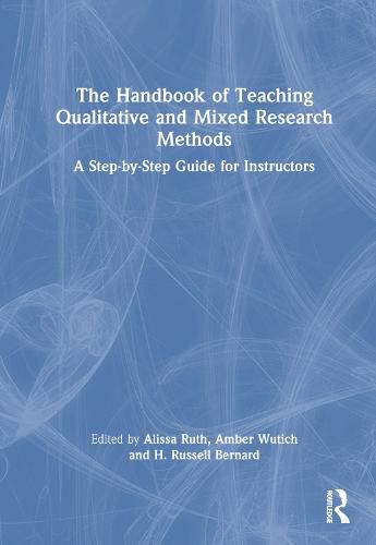 Cover image for The Handbook of Teaching Qualitative and Mixed Research Methods