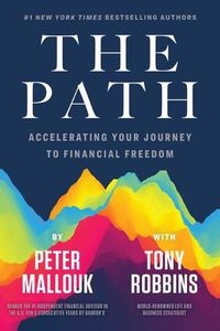 Cover image for The Path: Accelerating Your Journey to Financial Freedom