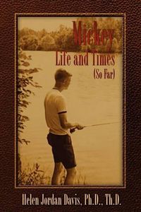 Cover image for Mickey Life and Times (So Far)