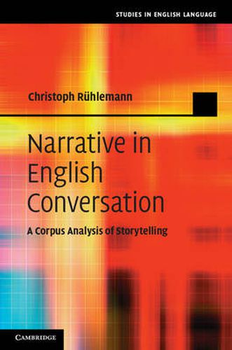 Cover image for Narrative in English Conversation: A Corpus Analysis of Storytelling