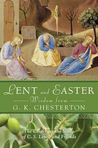 Cover image for Lent and Easter Wisdom from G.K. Chesterton: Daily Scripture and Prayers Together with G.K. Chesterton's Own Words