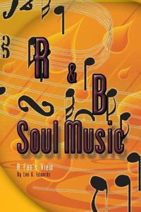 Cover image for R&B Soul Music: A Fan's View