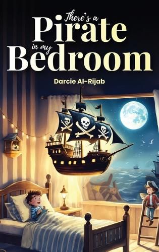 Cover image for There's a Pirate in my Bedroom