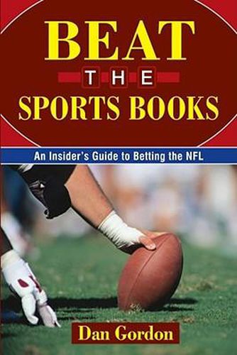 Cover image for Beat the Sports Books: An Insider's Guide to Betting the NFL