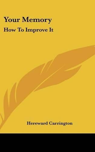 Cover image for Your Memory: How to Improve It