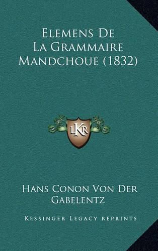 Elemens de La Grammaire Mandchoue (1832)