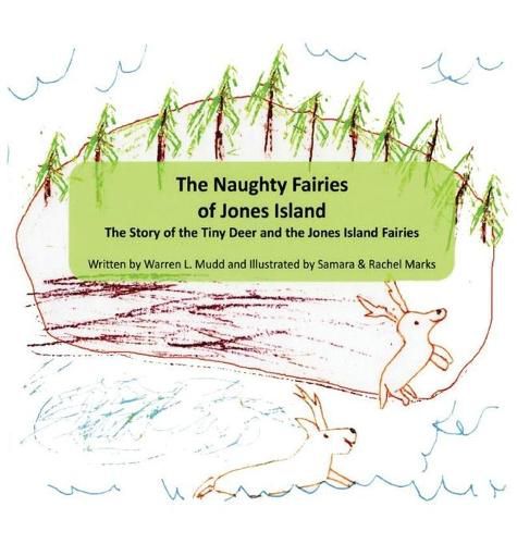 Cover image for The Naughty Fairies of Jones Island: The Story of the Tiny Deer and the Jones Island Fairies