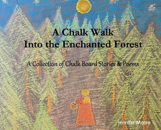 A Chalk Walk Into the Enchanted Forest