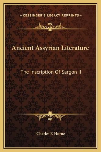 Ancient Assyrian Literature: The Inscription of Sargon II