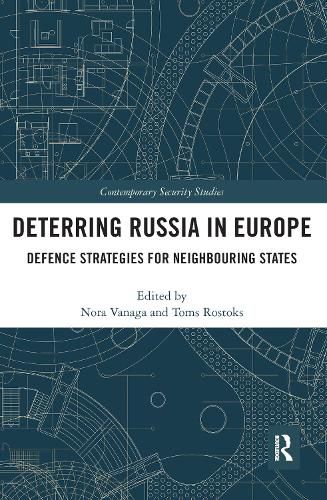 Cover image for Deterring Russia in Europe: Defence Strategies for Neighbouring States