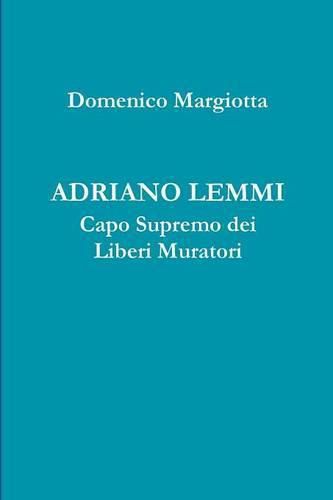 Adriano Lemmi Capo Supremo Dei Liberi Muratori