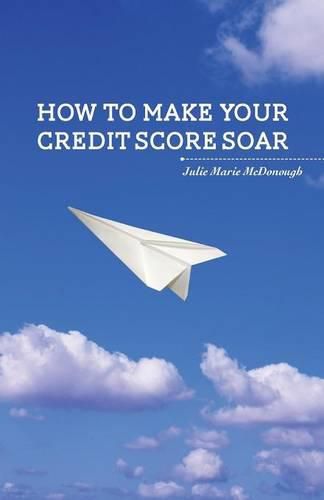 How to Make your Credit Score Soar