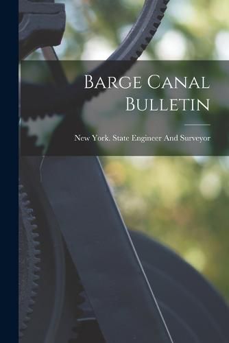 Cover image for Barge Canal Bulletin