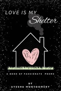 Cover image for Love Is My Shelter