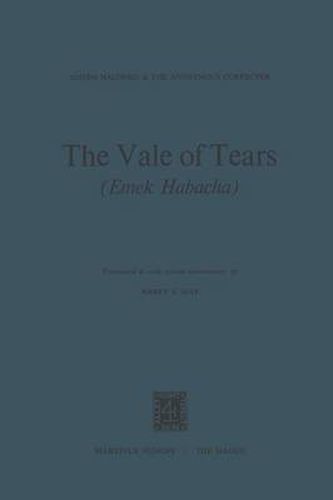 Cover image for The Vale of Tears (Emek Habacha): Translated plus Critical Commentary by Harry S. May