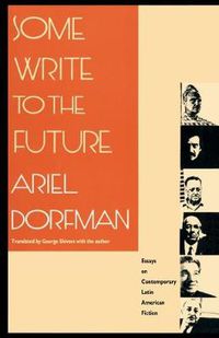 Cover image for Some Write to the Future: Essays on Contemporary Latin American Fiction