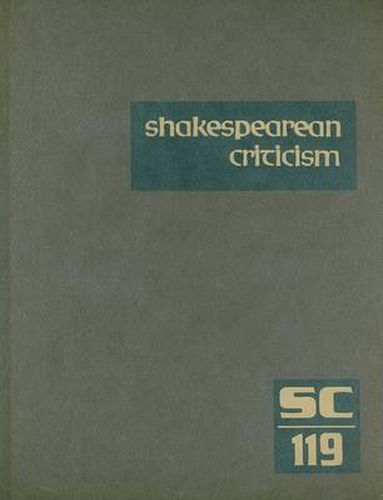 Cover image for Shakespearean Criticism: Excerpts from the Criticism of William Shakespeare's Plays & Poetry, from the First Published Appraisals to Current Evaluations