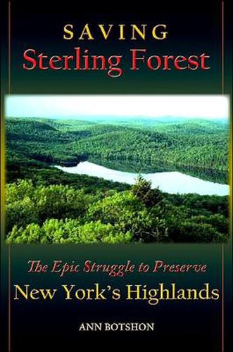 Cover image for Saving Sterling Forest: The Epic Struggle to Preserve New York's Highlands