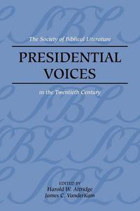 Cover image for Presidential Voices: The Society of Biblical Literature in the Twentieth Century