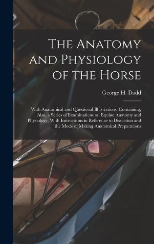 The Anatomy and Physiology of the Horse