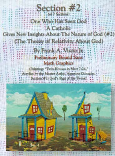 Cover image for Section #2 One Who Has Seen God a Catholic, Gives New Insights About the Nature of God: The Theory of Relativity About God