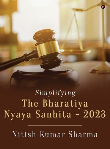 Cover image for Simplifying The Bharatiya Nyaya Sanhita - 2023