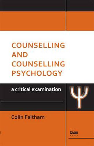 Counselling and Counselling Psychology: A Critical Examination