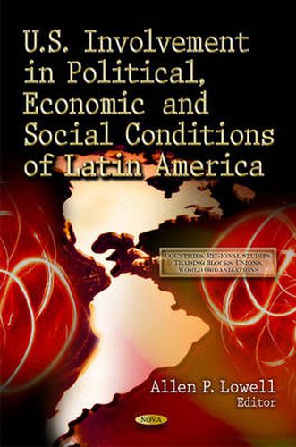 Cover image for U.S. Involvement in Political, Economic & Social Conditions of Latin America