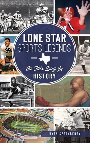 Cover image for Lone Star Sports Legends: On This Day in History