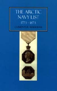 Cover image for Arctic Navy List, a Century of Arctic and Antarctic Officers 1773-1873