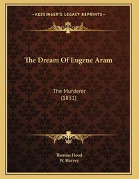 Cover image for The Dream of Eugene Aram: The Murderer (1831)