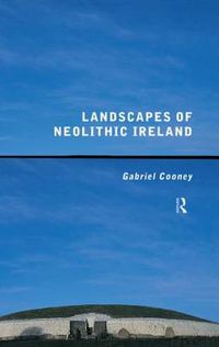 Cover image for Landscapes of Neolithic Ireland