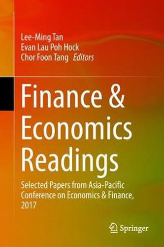 Finance & Economics Readings: Selected Papers from Asia-Pacific Conference on Economics & Finance, 2017