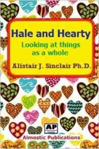 Cover image for Hale and Hearty: Looking at Things as a Whole